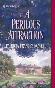 A Perilous Attraction (Harlequin Historical, No. 621)