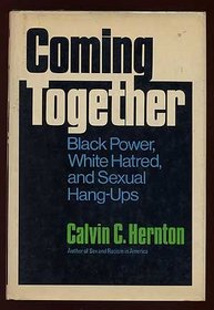 Coming together;: Black power, white hatred, and sexual hang-ups