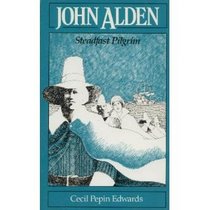 John Alden: Steadfast Pilgrim (Houghton Mifflin social studies)