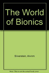 The World of Bionics