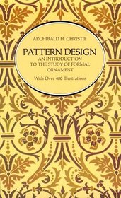 Pattern Design: An Introduction to the Study of Formal Ornament