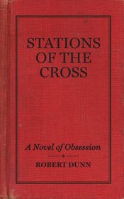 Stations of the Cross: A Musical Novel of Obsession