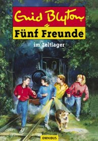 Fnf Freunde 07. Fnf Freunde im Zeltlager. ( Ab 10 J.).