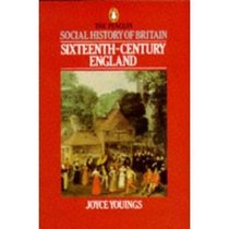 The Social History of Britain in the 16th Century (Social Hist of Britain)
