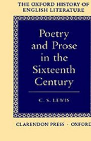 Poetry and Prose in the Sixteenth Century (Oxford History of English Literature (New Version))