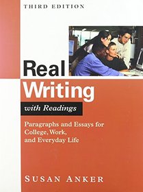 Real Writing with Readings 3e & Writing Guide Software (Anker Series)