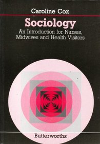 Sociology: An Introduction for Nurses, Midwives, and Health Visitors