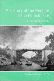 A History of the Peoples of the British Isles: From 1688 to 1914 Vol 2