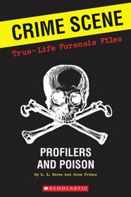 Crime Scene: True-life Forensic Files #2: Profilers And Poison (Crime Scene: True-Life Forensic Files)