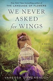 We Never Asked For Wings: A Novel