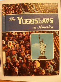 The Yugoslavs in America (In America Series)