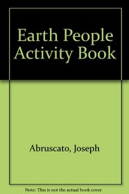 The earthpeople activity book: People, places, pleasures, & other delights (Goodyear series in education)