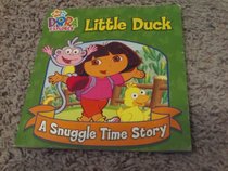 Dora the Explorer Little Duck a Snuggle Time Story