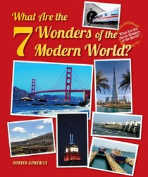 What Are the 7 Wonders of the Modern World? (What Are the Seven Wonders of the World?)