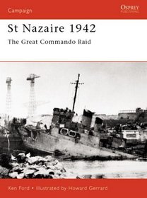 St Nazaire 1942: The Great Commando Raid (Campaign, 92)