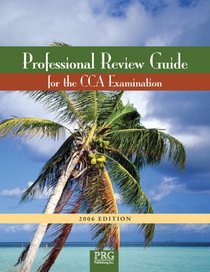 Professional Review Guide for the CCA Examination, 2006 Edition (Professional Review Guide for the Cca Examination)