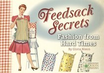 Feedsack Secrets: Fashion from Hard Times