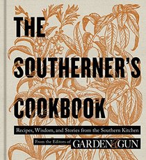 The Southerner's Cookbook: Classic Recipes to Feed the Soul