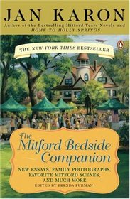 The Mitford Bedside Companion: A Treasury of Favorite Mitford Moments, Author Reflections on the Bestselling Selling Series, and More. Much More.