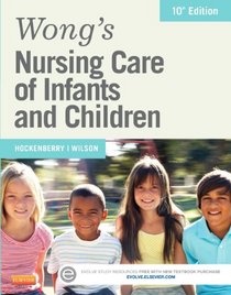 Wong's Nursing Care of Infants and Children, 10e