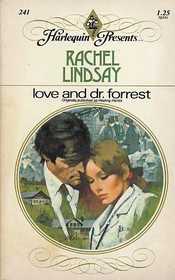 Love and Dr. Forrest (Harlequin Presents, No 241)