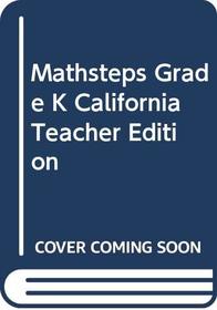 Mathsteps Grade K California Teacher Edition