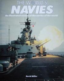 The World's Navies: An Illustrated View of the Navies of the World