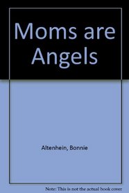 Moms Are Angels