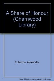A Share of Honour (Charnwood Library)