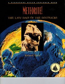 Meteorite!: The Last Days of the Dinosaurs (Ocean Explorer Series)