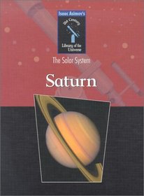Saturn (Isaac Asimov's 21st Century Library of the Universe)