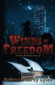 Winds of Freedom: A Kate Neilson Novel (Kate Neilson Novels) (Volume 2)