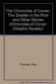 The Chronicles of Conan, Vol. 7: The Dweller in the Pool and Other Stories