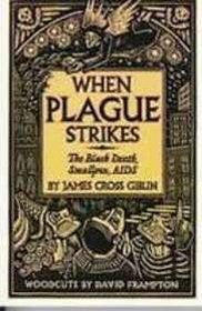 When Plague Strikes: The Black Death, Smallpox, AIDS