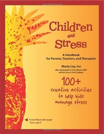 Children and Stress: A Handbook for Parents, Teachers, and Therapists