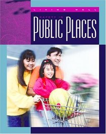 Safety in Public Places (Living Well (Child's World (Firm)).)