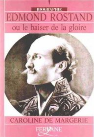 Biographie Edmond Rostand: Ou Le Basier De La Gloire (Large Print)