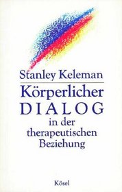 Krperlicher Dialog in der therapeutischen Beziehung.
