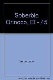 Soberbio Orinoco, El - 45 (Spanish Edition)