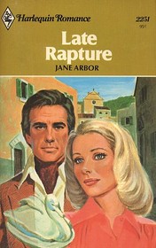 Late Rapture (Harlequin Romance, No 2251)