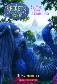 Escape from Jabar-Loo (Secrets of Droon, Bk 30)