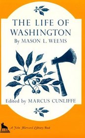 The Life of Washington (The John Harvard Library)