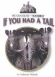 If You Had a Tail (We Can Read About Nature)