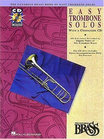 Canadian Brass Book of Easy Trombone Solos: with a CD of performances and accompaniments