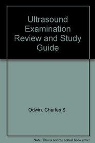 Ultrasonography: Examination Review and Study Guide