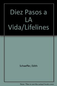 Diez Pasos a LA Vida/Lifelines (Spanish Edition)