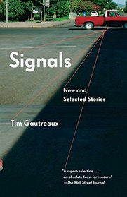 Signals: New and Selected Stories (Vintage Contemporaries)