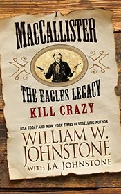 MacCallister The Eagles Legacy Kill Crazy (Thorndike Large Print Western Series)