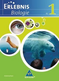 Erlebnis Biologie. Schlerband 1. Ausgabe 2007. Realschule Niedersachsen