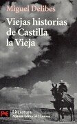 Viejas historias de Castilla la vieja/ Old Stories of Old Castilla (Literatura Espanola)